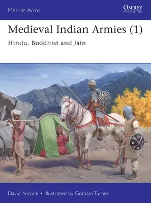 Ejércitos medievales indios (1): Hindúes, budistas y jainistas - Medieval Indian Armies (1): Hindu, Buddhist and Jain