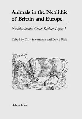 Los animales en el Neolítico de Gran Bretaña y Europa - Animals in the Neolithic of Britain and Europe