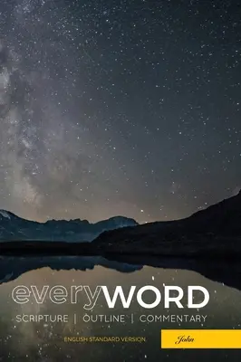 everyWORD: Juan: Escritura, Bosquejo, Comentario (ESV) - everyWORD: John: Scripture, Outline, Commentary (ESV)