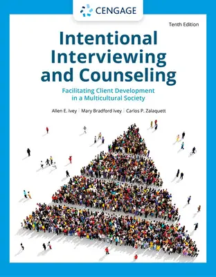 Entrevista y asesoramiento intencionales: Facilitando el Desarrollo del Cliente en una Sociedad Multicultural - Intentional Interviewing and Counseling: Facilitating Client Development in a Multicultural Society