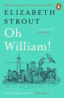 ¡Oh William! - De la autora de Mi nombre es Lucy Barton - Oh William! - From the author of My Name is Lucy Barton