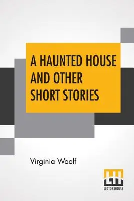 Una casa encantada y otros cuentos - A Haunted House And Other Short Stories