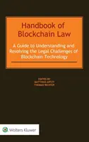 Handbook of Blockchain Law: Guía para comprender y resolver los retos jurídicos de la tecnología Blockchain - Handbook of Blockchain Law: A Guide to Understanding and Resolving the Legal Challenges of Blockchain Technology
