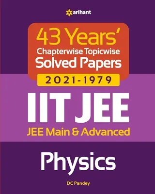 43 Años Chapterwise Topicwise Solved Papers (2021-1979) IIT JEE Física - 43 Years Chapterwise Topicwise Solved Papers (2021-1979) IIT JEE Physics