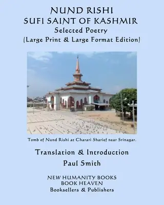 Nund Rishi: SUFI SAINT OF KASHMIR Selected Poetry: (Edición en gran formato y letra grande) - Nund Rishi: SUFI SAINT OF KASHMIR Selected Poetry: (Large Print & Large Format Edition)