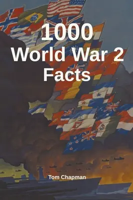 1000 datos sobre la Segunda Guerra Mundial - 1000 World War 2 Facts