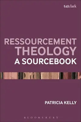 Ressourcement Theology: Libro de consulta - Ressourcement Theology: A Sourcebook
