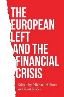 La izquierda europea y la crisis financiera - The European Left and the Financial Crisis