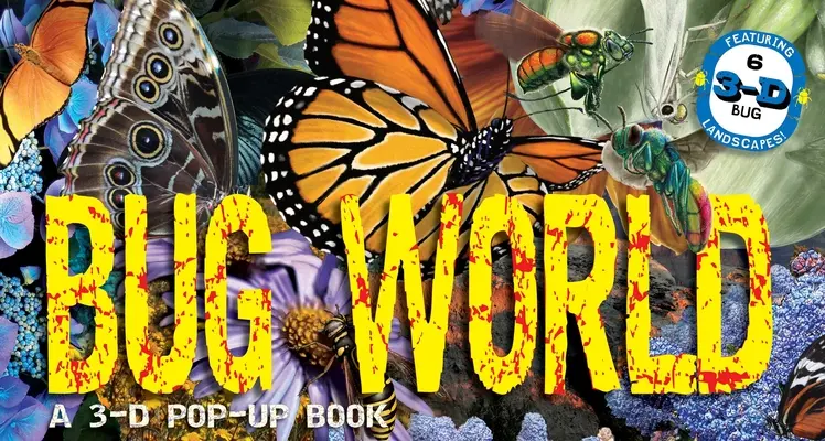 El mundo de los bichos: Un libro desplegable en 3D - Bug World: A 3-D Pop-Up Book