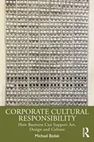 Responsabilidad cultural de las empresas: cómo las empresas pueden apoyar el arte, el diseño y la cultura - Corporate Cultural Responsibility: How Business Can Support Art, Design, and Culture