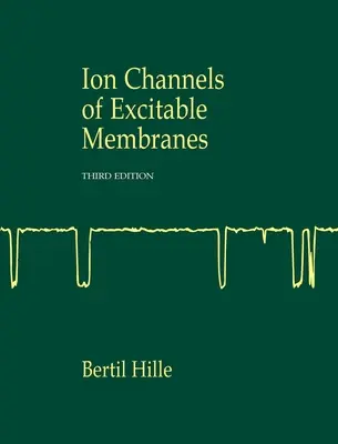 Canales iónicos de membranas excitables - Ion Channels of Excitable Membranes