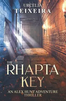 La LLAVE RHAPTA: Un thriller de aventuras de ALEX HUNT - The RHAPTA KEY: An ALEX HUNT Adventure Thriller