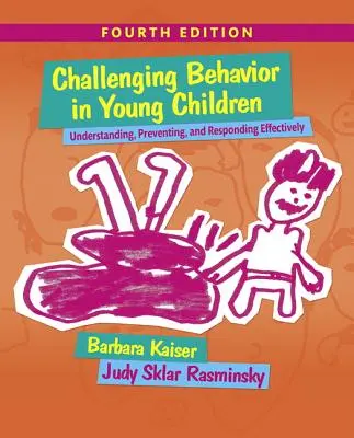 Conductas desafiantes en niños pequeños: Understanding, Preventing and Responding Effectively with Enhanced Pearson Etext -- Access Card Package [Con - Challenging Behavior in Young Children: Understanding, Preventing and Responding Effectively with Enhanced Pearson Etext -- Access Card Package [With