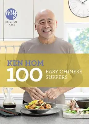 La mesa de mi cocina: 100 cenas chinas fáciles - My Kitchen Table: 100 Easy Chinese Suppers