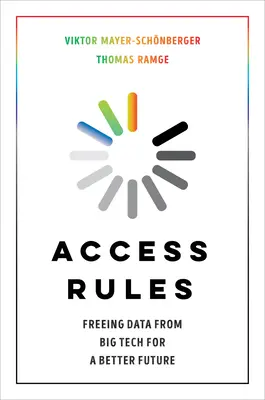 Reglas de acceso: Liberar los datos de las grandes tecnologías para un futuro mejor - Access Rules: Freeing Data from Big Tech for a Better Future
