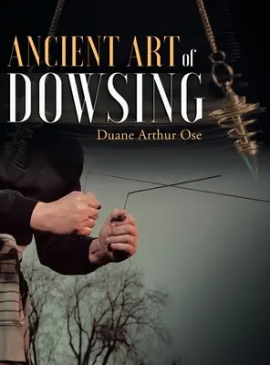 El Antiguo Arte de la Radiestesia - Ancient Art of Dowsing