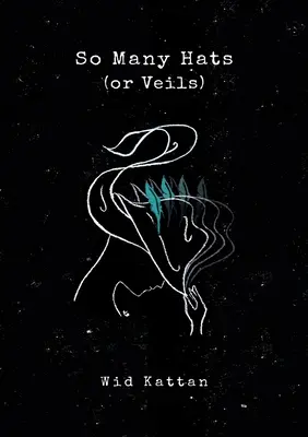 Tantos sombreros (o velos) - So Many Hats (or Veils)