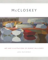 McCloskey: Arte e ilustraciones de Robert McCloskey - McCloskey: Art and Illustrations of Robert McCloskey