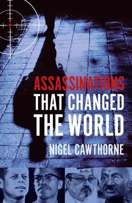 Asesinatos que cambiaron el mundo - Assassinations That Changed the World