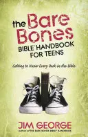 El manual de la Biblia para adolescentes Bare Bones Bible(r) Handbook for Teens: Cómo conocer cada libro de la Biblia - The Bare Bones Bible(r) Handbook for Teens: Getting to Know Every Book in the Bible