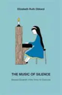 Música del silencio - Beata Isabel de la Trinidad para todos - Music of Silence - Blessed Elizabeth of the Trinity for Everyone