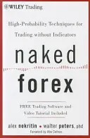 Naked Forex: Técnicas de alta probabilidad para operar sin indicadores - Naked Forex: High-Probability Techniques for Trading Without Indicators