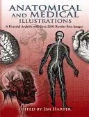 Ilustraciones anatómicas y médicas: Un Archivo Pictórico con Más de 2000 Imágenes Libres de Derechos de Autor - Anatomical and Medical Illustrations: A Pictorial Archive with Over 2000 Royalty-Free Images