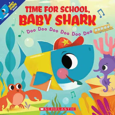 Hora de ir a la escuela, bebé tiburón: Doo Doo Doo Doo Doo Doo (un libro para bebés tiburón) - Time for School, Baby Shark: Doo Doo Doo Doo Doo Doo (a Baby Shark Book)