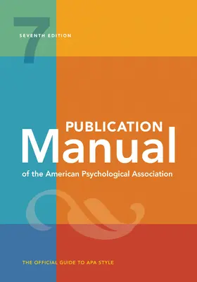 Manual de Publicación de la Asociación Americana de Psicología: 7ª Edición, Oficial, 2020 Copyright - Publication Manual of the American Psychological Association: 7th Edition, Official, 2020 Copyright