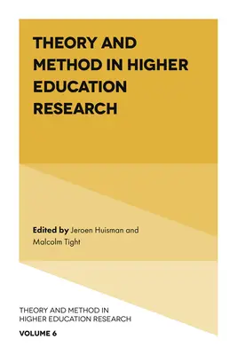 Teoría y método en la investigación sobre educación superior - Theory and Method in Higher Education Research