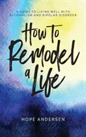 Cómo remodelar una vida - How to Remodel a Life