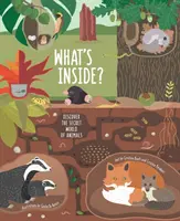 ¿Qué hay dentro? Descubre el mundo secreto de los animales - What's Inside?: Discover the Secret World of Animals