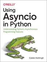 Uso de Asyncio en Python: Comprendiendo las Características de la Programación Asíncrona de Python - Using Asyncio in Python: Understanding Python's Asynchronous Programming Features