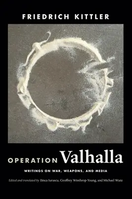 Operación Valhalla: Escritos sobre la guerra, las armas y los medios de comunicación - Operation Valhalla: Writings on War, Weapons, and Media