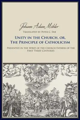 La unidad en la Iglesia o el principio del catolicismo - Unity in the Church or the Principle of Catholicism