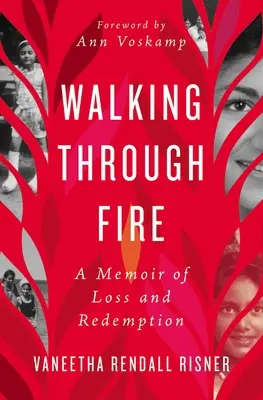 Caminando a través del fuego: Una memoria de pérdida y redención - Walking Through Fire: A Memoir of Loss and Redemption