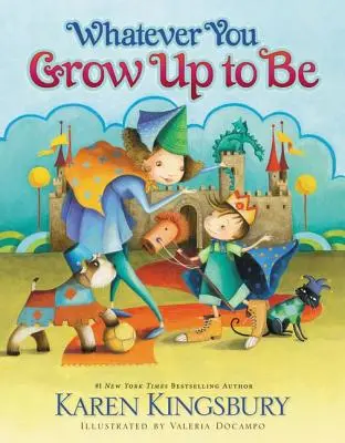 Lo que llegues a ser - Whatever You Grow Up to Be