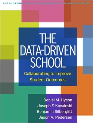 La escuela basada en datos: Colaborar para mejorar los resultados de los alumnos - The Data-Driven School: Collaborating to Improve Student Outcomes