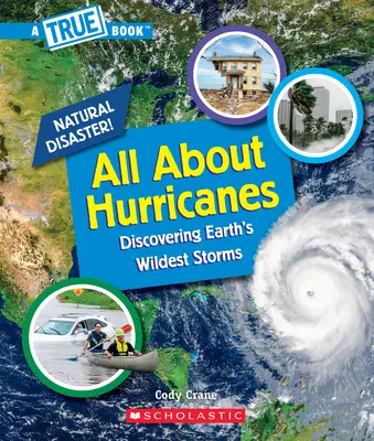 Todo sobre los huracanes (un libro verdadero: Desastres naturales) - All about Hurricanes (a True Book: Natural Disasters)