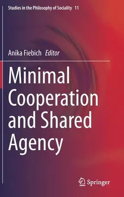 Cooperación mínima y agencia compartida - Minimal Cooperation and Shared Agency