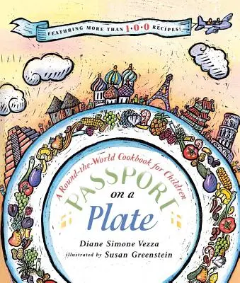 Pasaporte en un plato: La vuelta al mundo en un libro de cocina para niños - Passport on a Plate: A Round-The-World Cookbook for Children