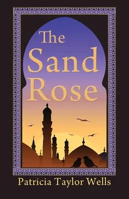 La rosa de arena - The Sand Rose