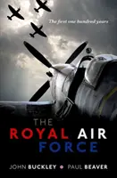 La Royal Air Force: Los primeros cien años - The Royal Air Force: The First One Hundred Years