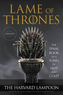 Cojo de Tronos: El último libro de una canción de frío y calor - Lame of Thrones: The Final Book in a Song of Hot and Cold