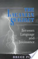 El sujeto lacaniano: Entre lenguaje y goce - The Lacanian Subject: Between Language and Jouissance