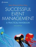 Gestión de eventos con éxito - Manual práctico (Parry Bryn (Southampton Business School Southampton Solent University)) - Successful Event Management - A Practical Handbook (Parry Bryn (Southampton Business School Southampton Solent University))