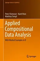 Applied Compositional Data Analysis: Con ejemplos prácticos en R - Applied Compositional Data Analysis: With Worked Examples in R