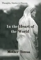 En el corazón del mundo: Pensamientos, historias y oraciones - In the Heart of the World: Thoughts, Stories & Prayers