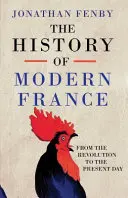 Historia de la Francia moderna - De la Revolución a la Guerra contra el Terror - History of Modern France - From the Revolution to the War with Terror