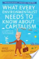 Lo que todo ecologista debe saber sobre el capitalismo - What Every Environmentalist Needs to Know about Capitalism